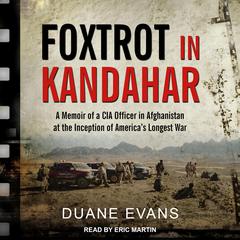 Foxtrot in Kandahar by Duane Evans audiobook