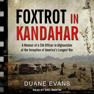 Foxtrot in Kandahar by Duane Evans audiobook