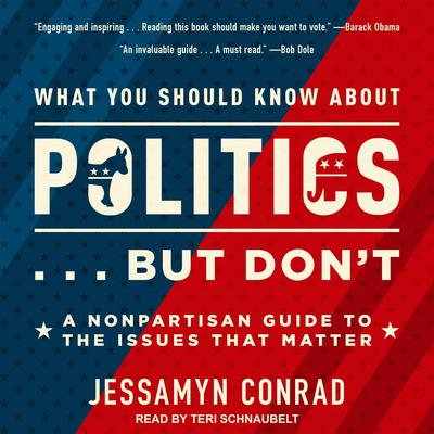 What You Should Know About Politics . . . But Don't by Jessamyn Conrad audiobook