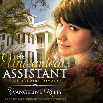 The Unwanted Assistant by Evangeline Kelly audiobook