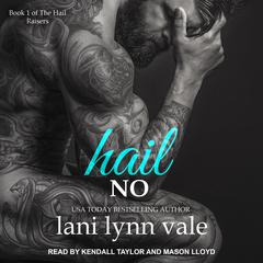 Hail No by Lani Lynn Vale audiobook