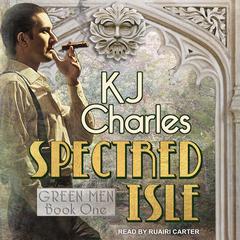 Spectred Isle by KJ Charles audiobook