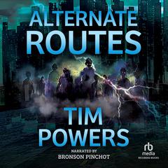 Alternate Routes by Tim Powers audiobook