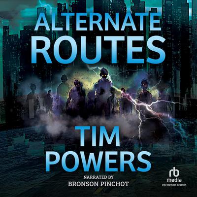 Alternate Routes by Tim Powers audiobook