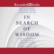In Search of Wisdom by  Christophe André audiobook