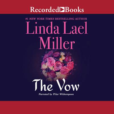 The Vow by Linda Lael Miller audiobook