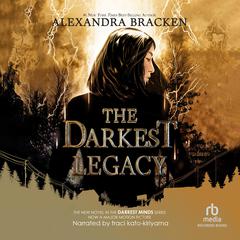 The Darkest Legacy by Alexandra Bracken audiobook