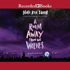 A Room Away from the Wolves by Nova Ren Suma audiobook