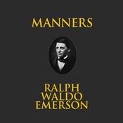 Manners by  Ralph Waldo Emerson audiobook