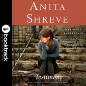 Testimony: A Novel: Booktrack Edition by  Anita Shreve audiobook