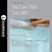 The Last Time They Met: Booktrack Edition by  Anita Shreve audiobook