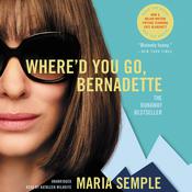 Where'd You Go, Bernadette: A Novel: Booktrack Edition by  Maria Semple audiobook