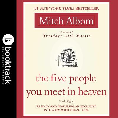 The Five People You Meet in Heaven: Booktrack Edition by Mitch Albom audiobook