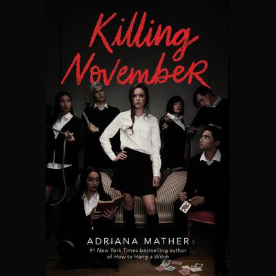 Killing November by Adriana Mather audiobook