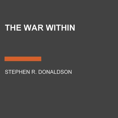 The War Within by Stephen R. Donaldson audiobook