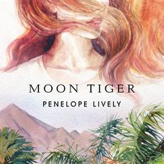 Moon Tiger by Penelope Lively audiobook