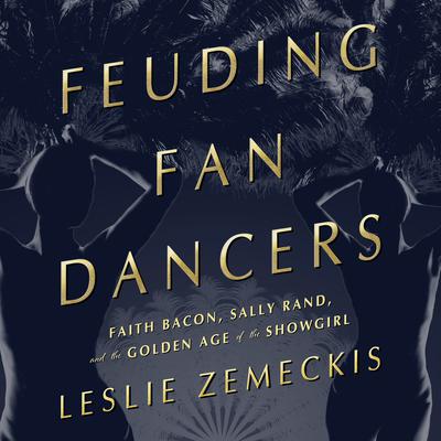 Feuding Fan Dancers by Leslie Zemeckis audiobook