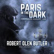 Paris in the Dark by  Robert Olen Butler audiobook