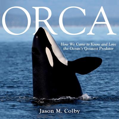 Orca by Jason M. Colby audiobook