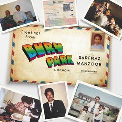 Greetings from Bury Park by Sarfraz Manzoor audiobook