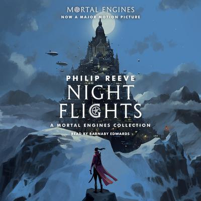 Night Flights by Philip Reeve audiobook