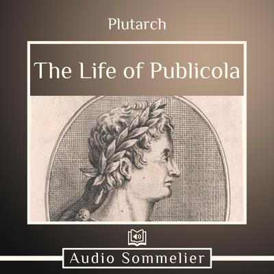 The Life of Publicola by Plutarch audiobook