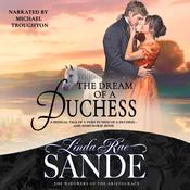 The Dream of a Duchess by  Linda Rae Sande audiobook