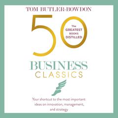 50 Business Classics by Tom Butler-Bowdon audiobook