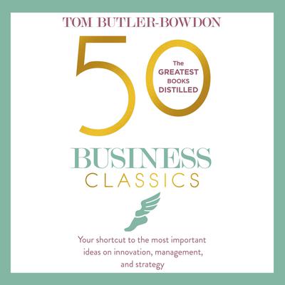 50 Business Classics by Tom Butler-Bowdon audiobook