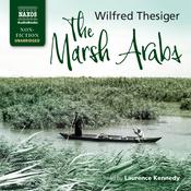 The Marsh Arabs by  Sir Wilfred Thesiger audiobook
