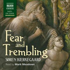 Fear and Trembling by Soren Kierkegaard audiobook