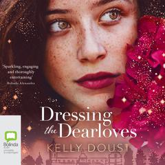 Dressing the Dearloves by Kelly Doust audiobook