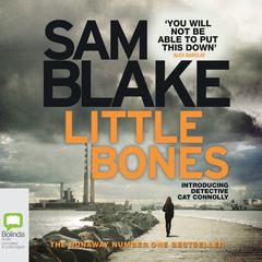 Little Bones by Sam Blake audiobook