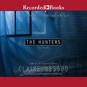 The Hunters by  Claire Messud audiobook