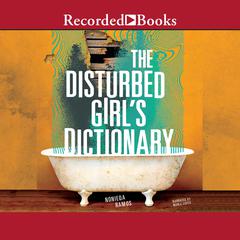 The Disturbed Girls Dictionary by Nonieqa Ramos audiobook