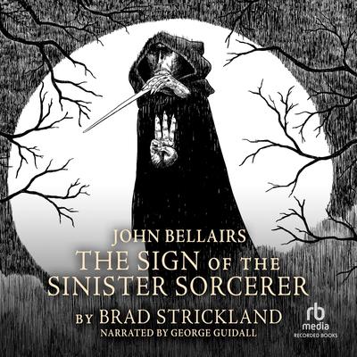 The Sign of the Sinister Sorcerer by Brad Strickland audiobook