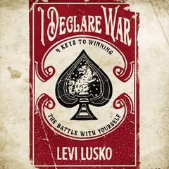 I Declare War by Levi Lusko audiobook