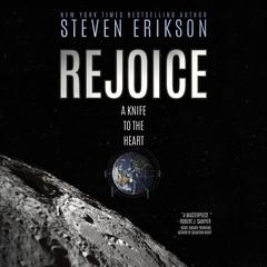 Rejoice by Steven Erikson audiobook