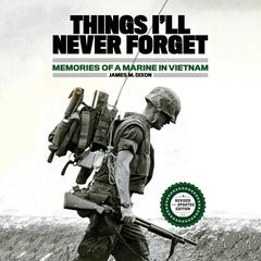 Things I'll Never Forget by James M. Dixon audiobook