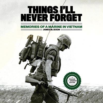 Things I'll Never Forget by James M. Dixon audiobook