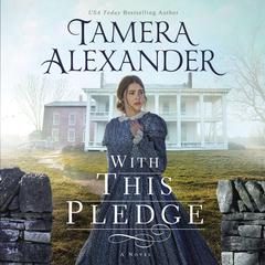 With This Pledge by Tamera Alexander audiobook