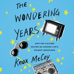 The Wondering Years by Knox McCoy audiobook
