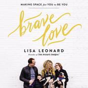 Brave Love by  Lisa Leonard audiobook