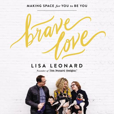 Brave Love by Lisa Leonard audiobook