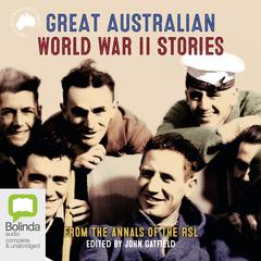 Great Australian World War II Stories by John Gatfield audiobook
