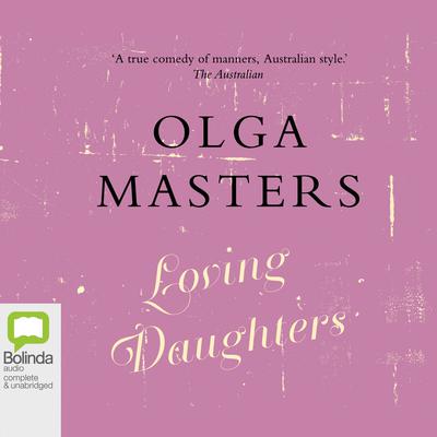 Loving Daughters by Olga Masters audiobook