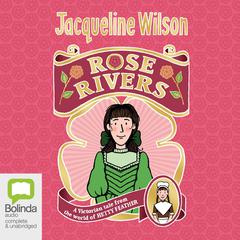 Rose Rivers by Jacqueline Wilson audiobook