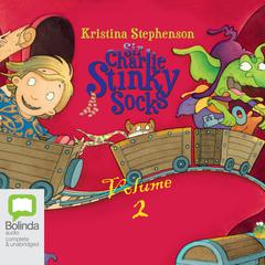 Sir Charlie Stinky Socks: Volume 2 by Kristina Stephenson audiobook