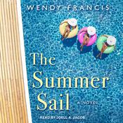 The Summer Sail by  Wendy Francis audiobook
