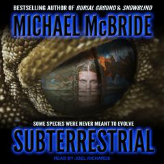 Subterrestrial by Michael McBride audiobook